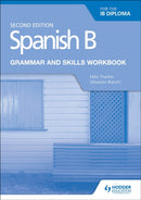Spanish B for the IB Diploma Grammar and Skills Workbook Second edition-9781510447608
