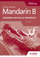 Mandarin B for the IB Diploma Grammar and Skills Workbook-9781510447622