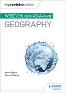 My Revision Notes: WJEC/Eduqas AS/A-level Geography-9781510447684