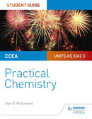 CCEA AS/A2 Chemistry Student Guide: Practical Chemistry-9781510448018