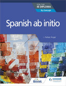 Spanish ab initio for the IB Diploma : by Concept-9781510449541