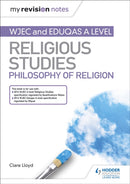 My Revision Notes: WJEC and Eduqas A level Religious Studies Philosophy of Religion-9781510450547