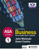 AQA A-level Business Year 1 and AS Fourth Edition (Wolinski and Coates)-9781510454958