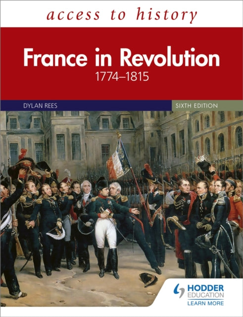 Access to History: France in Revolution 1774-1815 Sixth Edition-9781510457843