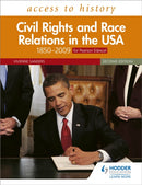 Access to History: Civil Rights and Race Relations in the USA 1850-2009 for Pearson Edexcel Second Edition-9781510457874