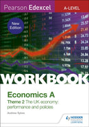 Pearson Edexcel A-Level Economics A Theme 2 Workbook: The UK economy - performance and policies-9781510458109