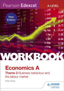Pearson Edexcel A-Level Economics Theme 3 Workbook: Business behaviour and the labour market-9781510458116
