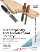 The City & Guilds Textbook: Site Carpentry & Architectural Joinery for the Level 3 Apprenticeship (6571), Level 3 Advanced Technical Diploma (7906) & Level 3 Diploma (6706)-9781510458154