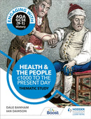 Engaging with AQA GCSE (9-1) History: Health and the people, c1000 to the present day Thematic study-9781510458925