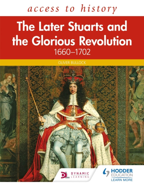 Access to History: The Later Stuarts and the Glorious Revolution 1660-1702-9781510459120