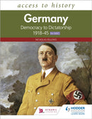 Access to History: Germany: Democracy to Dictatorship c.1918-1945 for WJEC-9781510459175