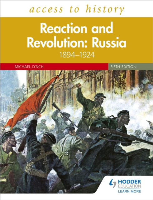 Access to History: Reaction and Revolution: Russia 1894-1924, Fifth Edition-9781510459403
