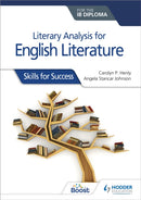 Literary analysis for English Literature for the IB Diploma : Skills for Success-9781510467149