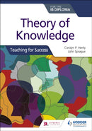 Theory of Knowledge for the IB Diploma: Teaching for Success-9781510474659