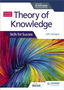 Theory of Knowledge for the IB Diploma: Skills for Success Second Edition : Skills for Success-9781510474956