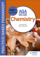 Practice makes permanent: 350+ questions for AQA GCSE Chemistry-9781510476431