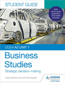 CCEA A2 Unit 1 Business Studies Student Guide 3: Strategic decision making-9781510478510