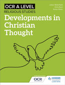 OCR A Level Religious Studies: Developments in Christian Thought-9781510479968