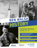 Ben Walsh History: Pearson Edexcel GCSE (9-1): Superpower relations and the Cold War, The American West and Weimar and Nazi Germany-9781510480216