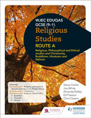 Eduqas GCSE (9-1) Religious Studies Route A: Religious, Philosophical and Ethical studies and Christianity, Buddhism, Hinduism and Sikhism-9781510480247