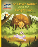 Reading Planet - The Clever Rabbit and the Hungry Lion- Yellow: Galaxy-9781510486126
