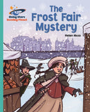Reading Planet - The Frost Fair Mystery - Turquoise: Galaxy-9781510486249