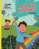 Reading Planet - A Job for Chester! - Yellow: Galaxy-9781510486706