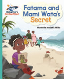 Reading Planet - Fatama and Mami Wata's Secret - Turquoise: Galaxy-9781510486911