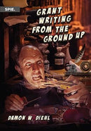 Grant Writing from the Ground Up-9781510647169