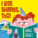 I Love Sharks, Too!-9781510708846