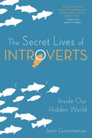 The Secret Lives of Introverts : Inside Our Hidden World-9781510721029
