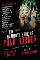 The Mammoth Book of Folk Horror : Evil Lives On in the Land!-9781510749863