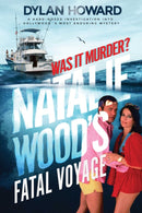 Fatal Voyage : The Mysterious Death of Natalie Wood-9781510755185