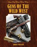 Guns of the Wild West (How the West Was Won)-9781510756502