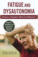 Fatigue and Dysautonomia : Chronic or Persistent, What's the Difference?-9781510760899