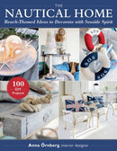 The Nautical Home : Beach-Themed Ideas to Decorate with Seaside Spirit-9781510763869