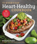 The Everyday Heart-Healthy Cookbook : 75 Gluten-Free, Dairy-Free, Clean Food Recipes-9781510764774