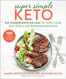 Super Simple Keto : Six Ingredients or Less to Turn Your Gut into a Fat-Burning Machine-9781510765481