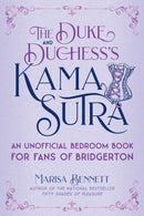 The Duke and Duchess's Kama Sutra : An Unofficial Bedroom Book for Fans of Bridgerton-9781510768208