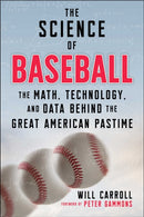 The Science of Baseball : The Math, Technology, and Data Behind the Great American Pastime-9781510768970