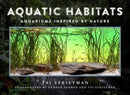 Aquatic Habitats : Aquariums Inspired by Nature-9781510769182