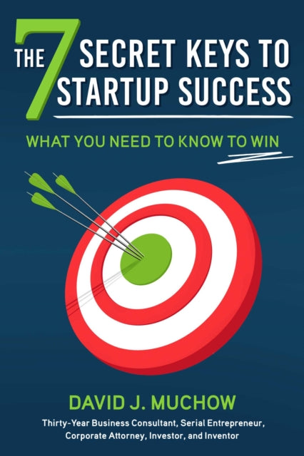 The 7 Secret Keys to Startup Success