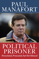 Political Prisoner : Persecuted, Prosecuted, but Not Silenced-9781510772427