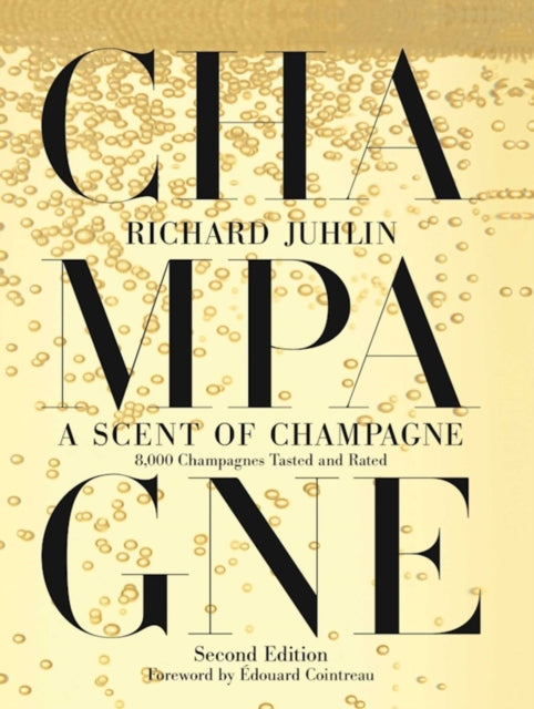 A Scent of Champagne : 8,000 Champagnes Tasted and Rated-9781510773639