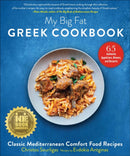 My Big Fat Greek Cookbook : Classic Mediterranean Comfort Food Recipes-9781510774674