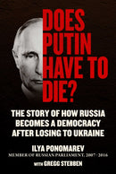 Does Putin Have to Die? : The Story of How Russia Becomes a Democracy after Losing to Ukraine-9781510775909