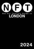 Not For Tourists Guide to London 2024-9781510777446