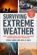 Surviving Extreme Weather : The Complete Climate Change Preparedness Manual-9781510777989