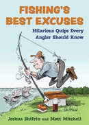 Fishing's Best Excuses : Hilarious Quips Every Angler Should Know-9781510778474