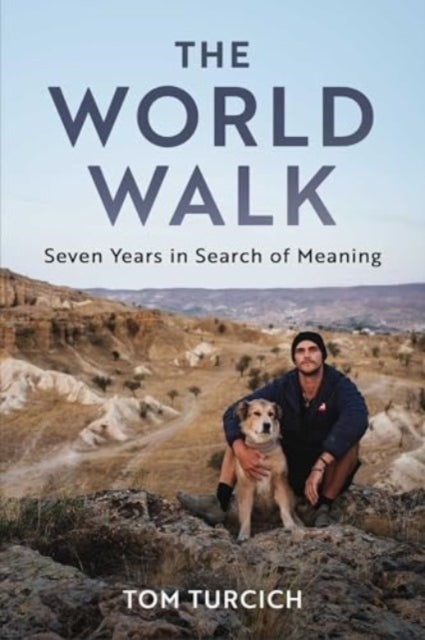 The World Walk : 7 Years. 28,000 Miles. 6 Continents. A Grand Meditation, One Step at a Time.-9781510779013